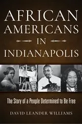 Book cover of African Americans in Indianapolis by David L. Williams