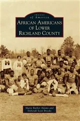 Book cover of African Americans of Lower Richland County by Marie Barber Adams