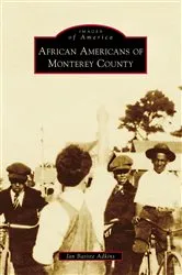 Book cover of African Americans of Monterey County by Unknown
