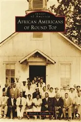 Book cover of African Americans of Round Top by David Collins