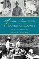 Book cover of African Americans of St. Lawrence County by Bryan S. Thompson
