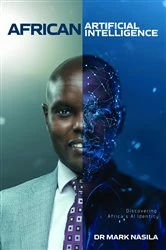 Book cover of African Artificial Intelligence by Mark Nasila