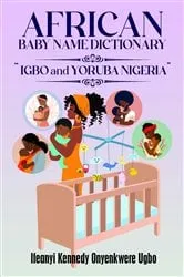 Book cover of African Baby Name Dictionary by Ifeanyi Kennedy Onyenkwere Ugbo