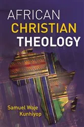 Book cover of African Christian Theology by Samuel Waje Kunhiyop