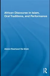 Book cover of African Discourse in Islam, Oral Traditions, and Performance by Abdul-Rasheed Na'Allah