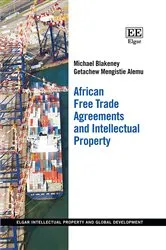 Book cover of African Free Trade Agreements and Intellectual Property by Michael Blakeney