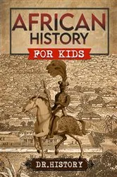 Book cover of African History: The Mother Continent by Dr. History