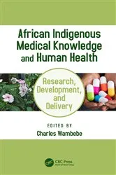 Book cover of African Indigenous Medical Knowledge and Human Health by Charles Wambebe