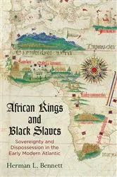 Book cover of African Kings and Black Slaves by Herman L. Bennett