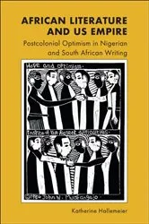 Book cover of African Literature and US Empire by Katherine Hallemeier