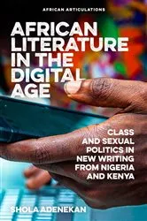 Book cover of African Literature in the Digital Age by Shola Adenekan