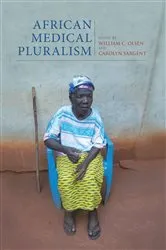 Book cover of African Medical Pluralism by William C. Olsen