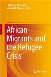 Book cover of African Migrants and the Refugee Crisis by Olayiwola Abegunrin
