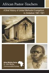 Book cover of African Pastor-Teachers by Dr. John Wesley Zwonunondiita Kurewa