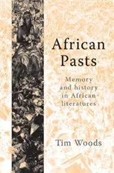 Book cover of African pasts by Tim Woods