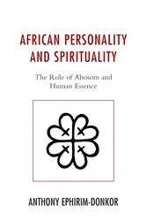 Book cover of African Personality and Spirituality by Anthony Ephirim-Donkor