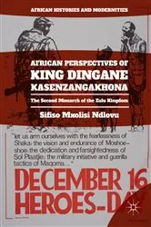 Book cover of African Perspectives of King Dingane kaSenzangakhona by Sifiso Mxolisi Ndlovu