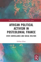 Book cover of African Political Activism in Postcolonial France by Gillian Glaes