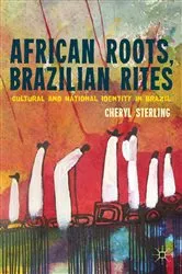 Book cover of African Roots, Brazilian Rites by C. Sterling