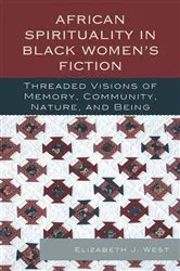 Book cover of African Spirituality in Black Women’s Fiction by Elizabeth J. West