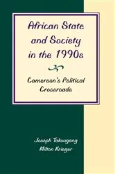Book cover of African State And Society In The 1990s by Joseph Takougang