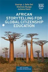 Book cover of African Storytelling for Global Citizenship Education by George J.S. Dei