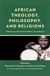 Book cover of African Theology, Philosophy, and Religions by Chammah J. Kaunda