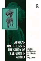 Book cover of African Traditions in the Study of Religion in Africa by Ezra Chitando