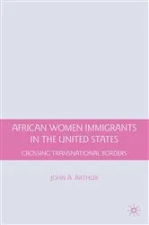Book cover of African Women Immigrants in the United States by J. Arthur
