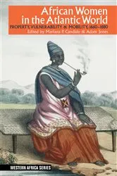 Book cover of African Women in the Atlantic World by Mariana P. Candido