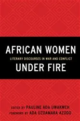 Book cover of African Women Under Fire by Pauline Ada Uwakweh
