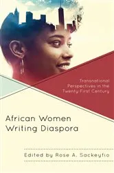 Book cover of African Women Writing Diaspora by Rose A. Sackeyfio