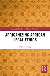 Book cover of Africanizing African Legal Ethics by John Murungi