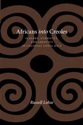 Book cover of Africans into Creoles by Russell Lohse