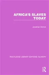 Book cover of Africa's Slaves Today by Jonathan Derrick