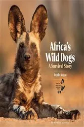 Book cover of Africa's Wild Dogs by Jocelin Kagan