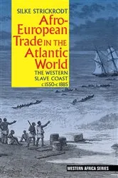 Book cover of Afro-European Trade in the Atlantic World by Silke Strickrodt