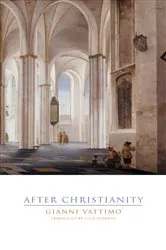 Book cover of After Christianity by Gianni Vattimo