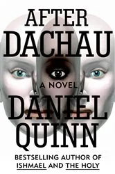 Book cover of After Dachau by Daniel Quinn