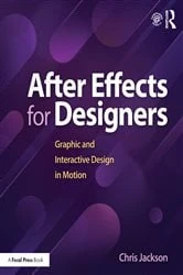Book cover of After Effects for Designers by Chris Jackson