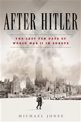 Book cover of After Hitler by Michael Jones