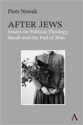 Book cover of After Jews by Piotr Nowak
