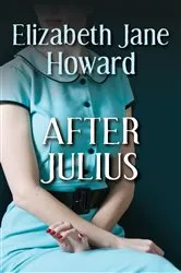 Book cover of After Julius by Elizabeth Jane Howard