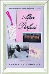 Book cover of After Perfect by Christina McDowell