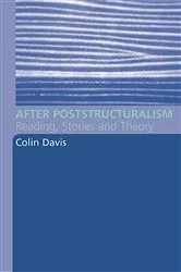 Book cover of After Poststructuralism by Colin Davis