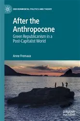 Book cover of After the Anthropocene by Anne Fremaux