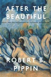 Book cover of After the Beautiful by Robert B. Pippin