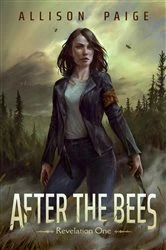 Book cover of After the Bees by Allison Paige