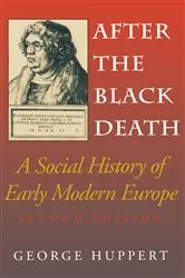 Book cover of After the Black Death, Second Edition (2nd ed.) by George Huppert