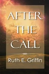 Book cover of After The Call by Griffin, Ruth, E